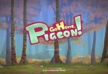 Go home pigeon -        